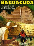 barracuda 2 : Puits Sacre De Chichen Itza
