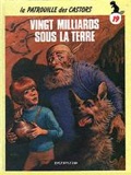 patrouille des castors 19 : Vingt milliards sous terre