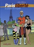 Paris liberté : Le parfum de l'espoir