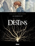 Destins 1 : Le hold-up