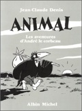 Animal : les aventures d'andré le corbeau