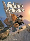 enfants d'ailleurs 6 : confrontation
