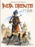 India Dreams 8 : Le souffle de Kali