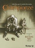 CHAMPIONZE : UNE HISTOIRE DE BATTLING SIKI