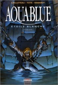 Aquablue 7 : Étoile blanche, seconde partie
