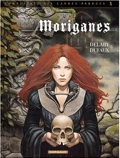 Complainte des landes perdues, tome 5 : Moriganes
